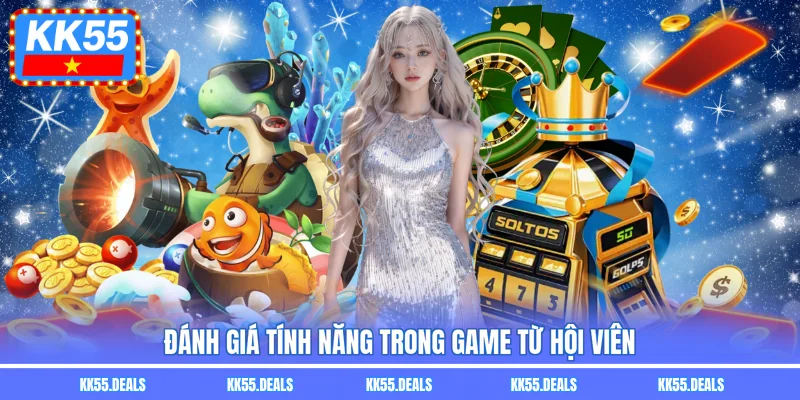 Đánh giá tính năng trong game từ hội viên