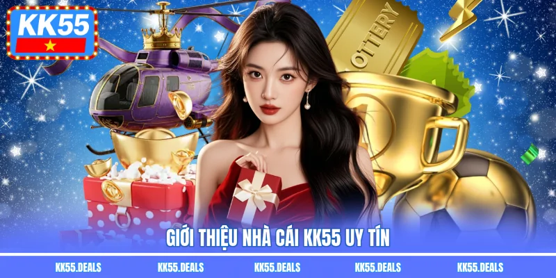 Giới thiệu nhà cái KK55 uy tín