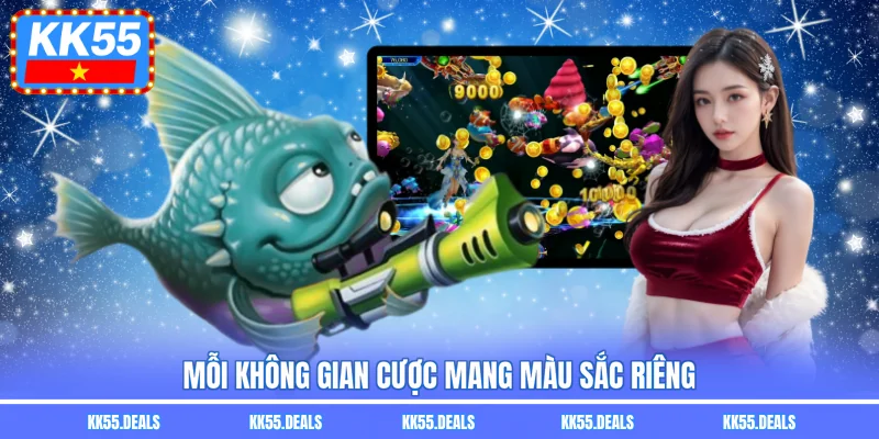 Mỗi không gian cược mang màu sắc riêng