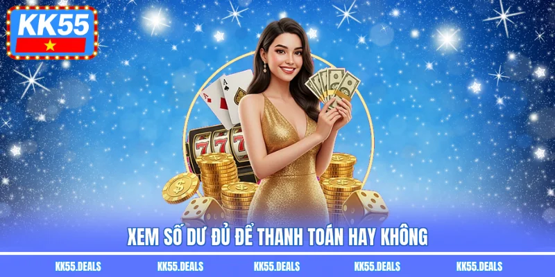 Xem số dư đủ để thanh toán hay không